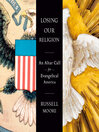 Cover image for Losing Our Religion